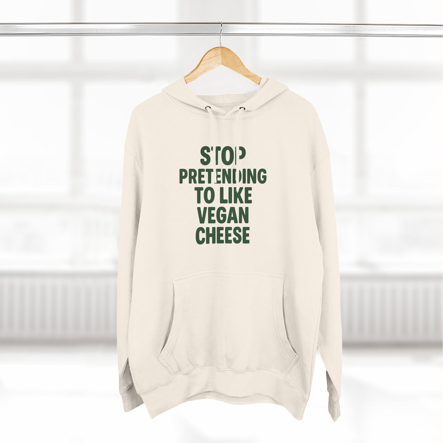 Stop pretending to like vegan cheese hoodie