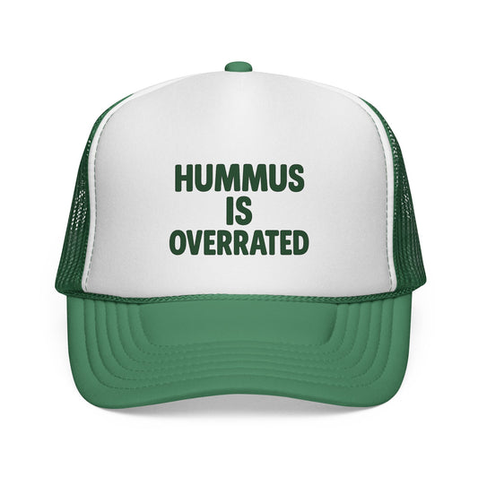 Hummus is overrated trucker