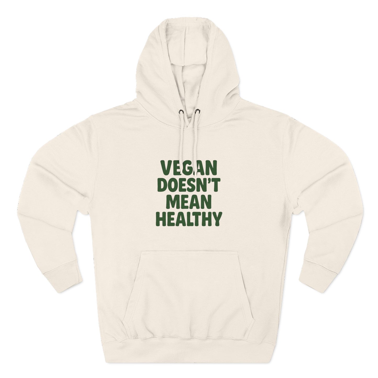 Vegan doesn't mean healthy hoodie