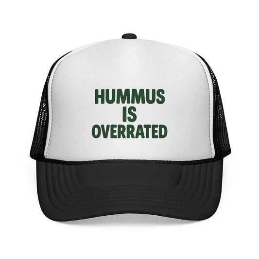 Hummus is overrated trucker