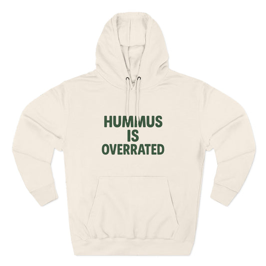 Hummus is overrated hoodie