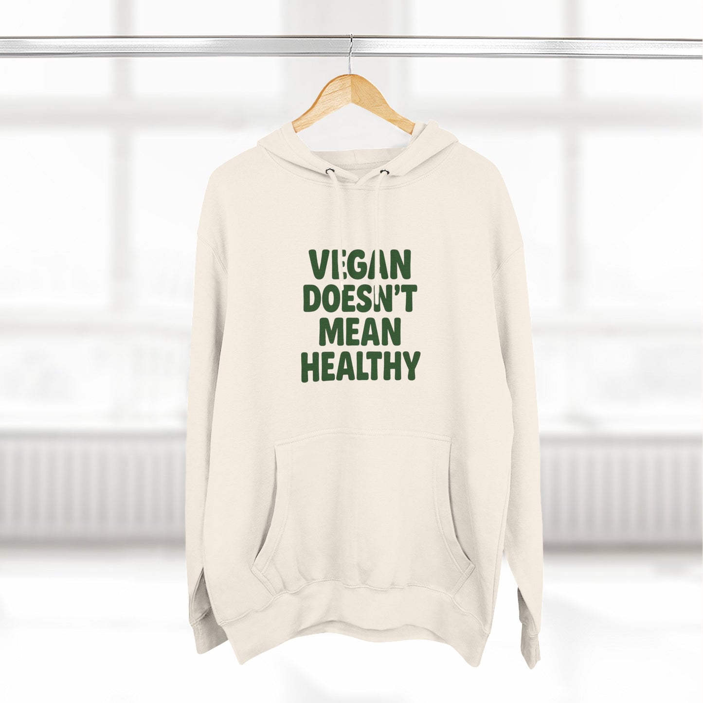 Vegan doesn't mean healthy hoodie